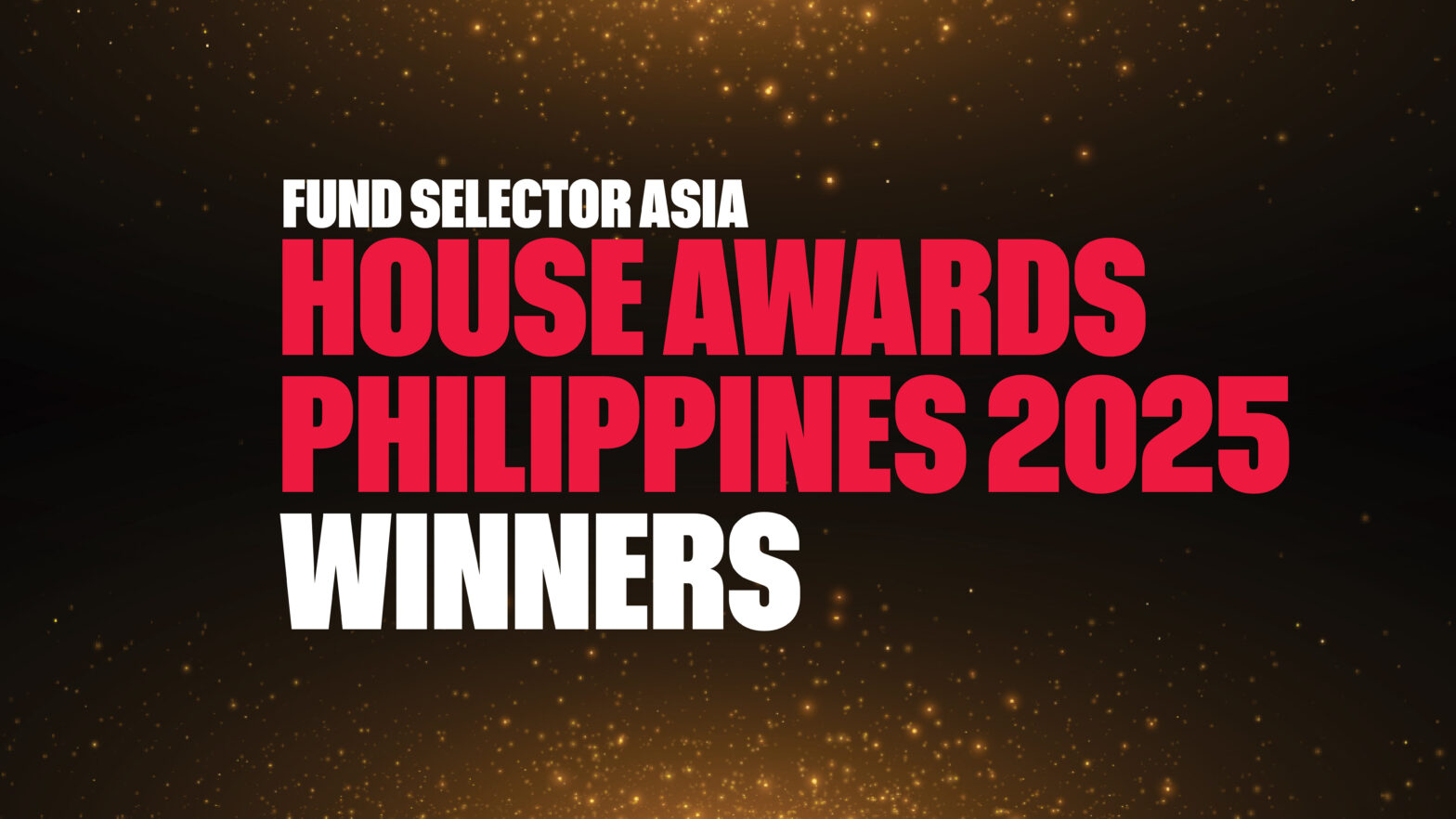 Winners of the 2025 FSA House Awards for Philippines are…