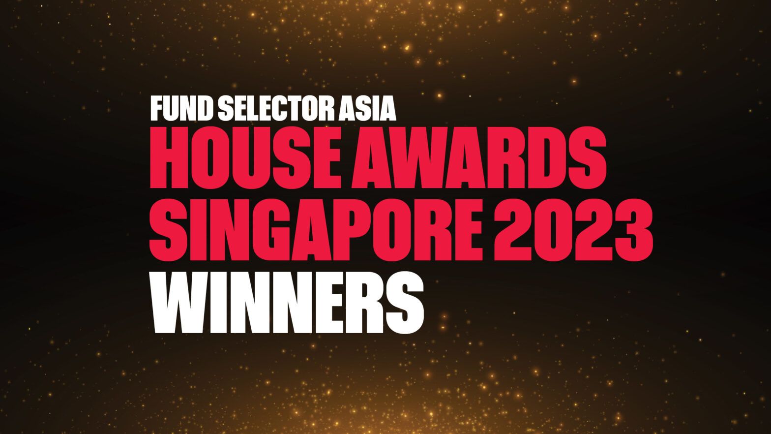 Winners of the 2023 FSA House Awards for Singapore are… - Fund Selector ...