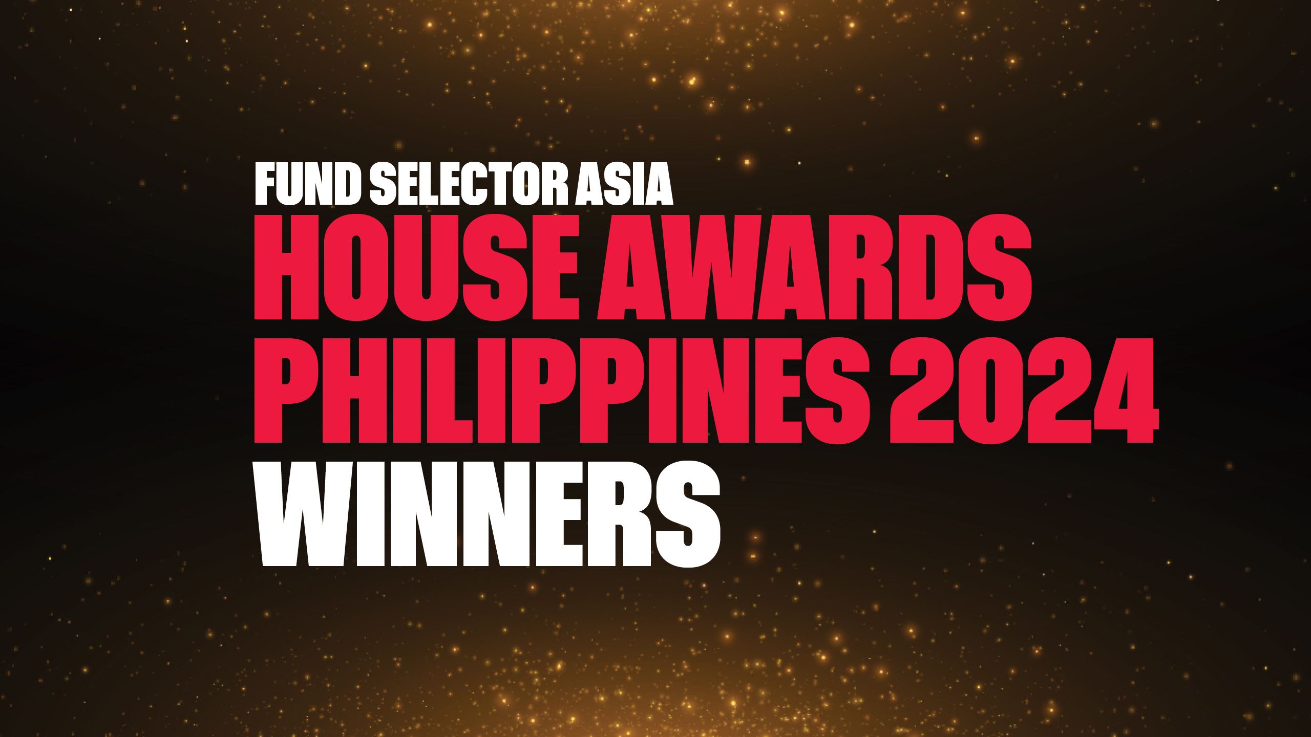 Winners of the 2024 FSA House Awards for Philippines are… Fund