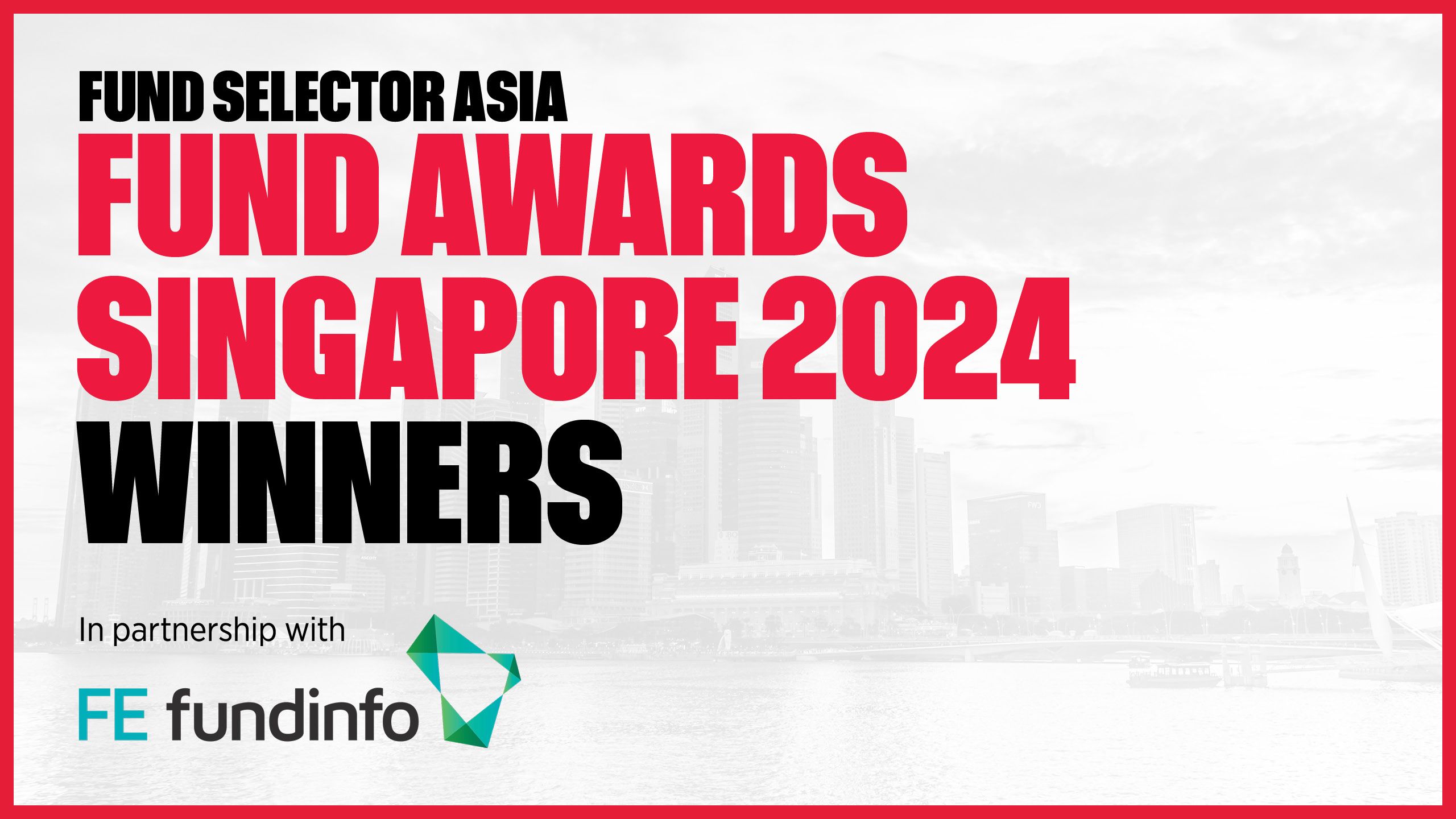 Winners of the 2024 FSA Fund Awards in Singapore are… Fund Selector Asia